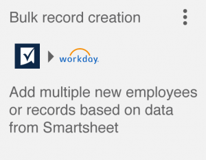 Smartsheet to Workday - Bulk record creation