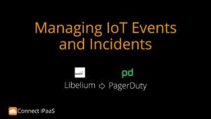 Managing IoT Events and Incidents.