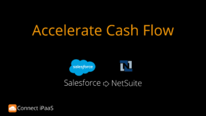 Accelerate Cash Flow Salesforce NetSuite