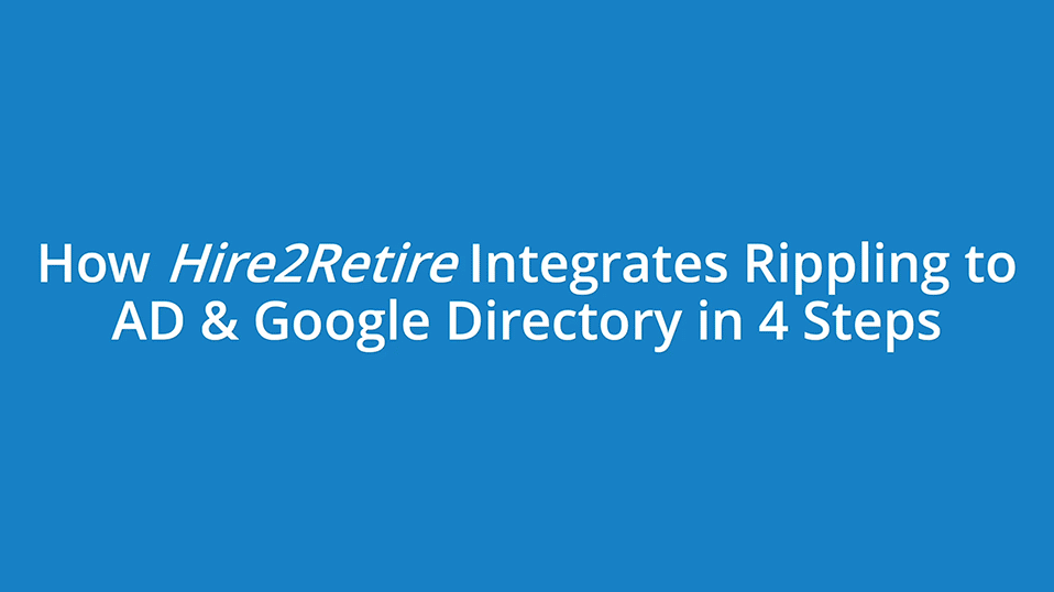 Integrate Rippling to AD & Google Directory in 4 Easy Steps!