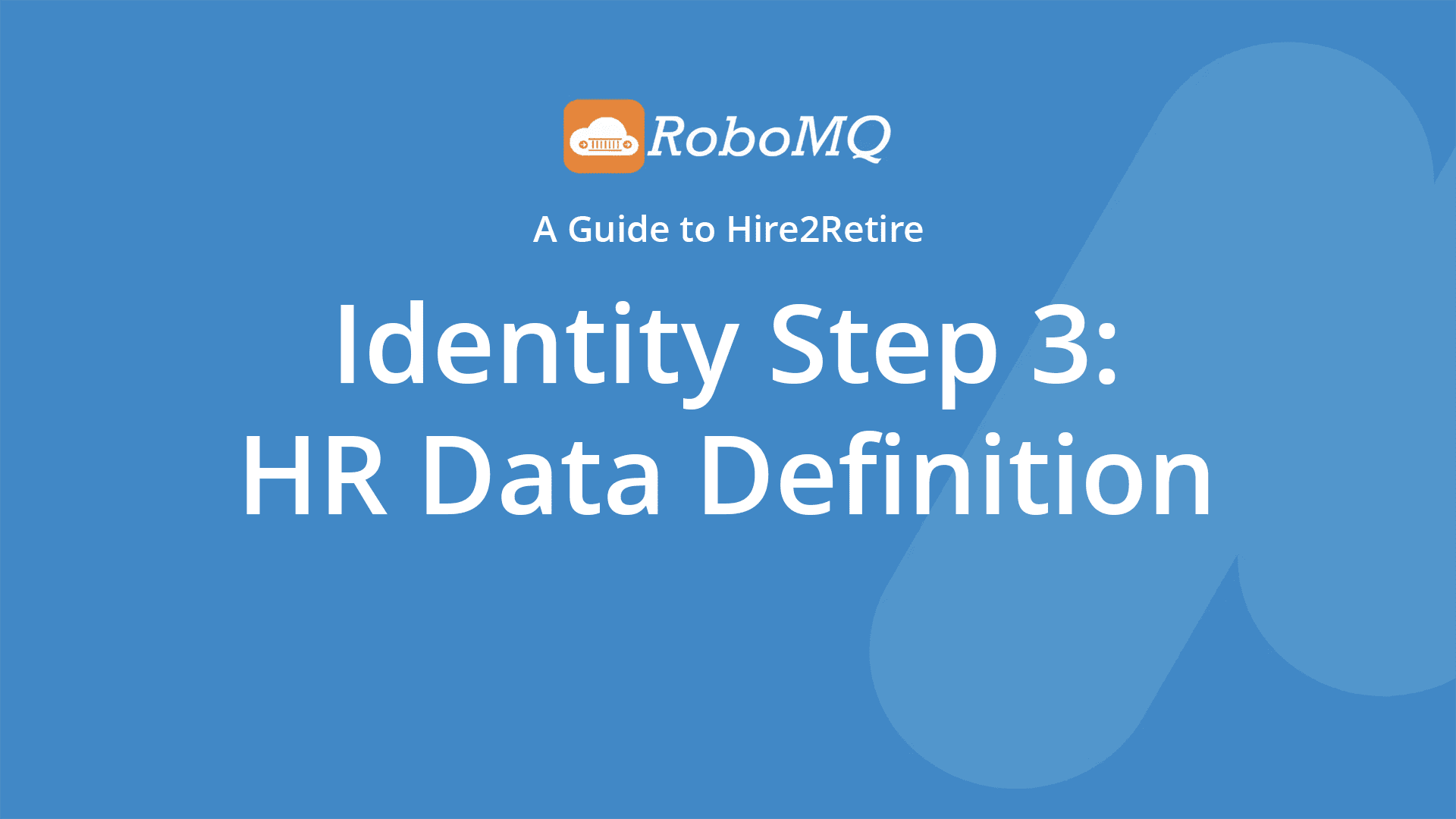 Identity Step 3: HR Data Definition.