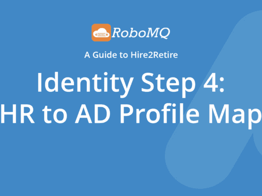 RoboMQ - A Guide to Hire2Retire. Identity Step 4: HR to AD Profile Map.