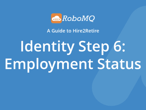 RoboMQ - A Guide to Hire2Retire. Identity Step 6: Employment Status.
