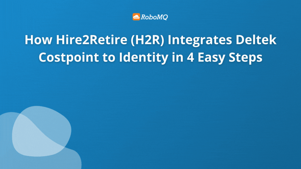 How Hire2Retire Integrates Deltek Costpoint to AD, Entra ID, Google Workspace, and Okta Directory in 4 Easy Steps!