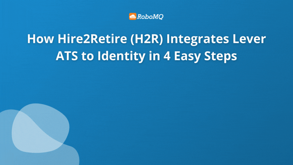 How Hire2Retire Integrates Lever ATS to AD, Entra ID, Google Workspace, and Okta Directory in 4 Easy Steps!