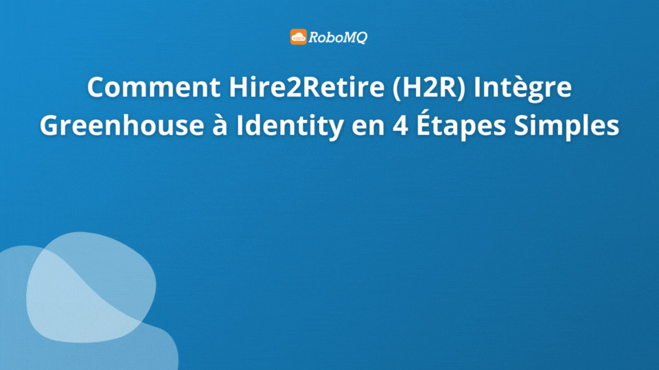 Comment Hire2Retire intègre Greenhouse à AD, Entra ID, Google Workspace et Okta Directory en 4 étapes simples !