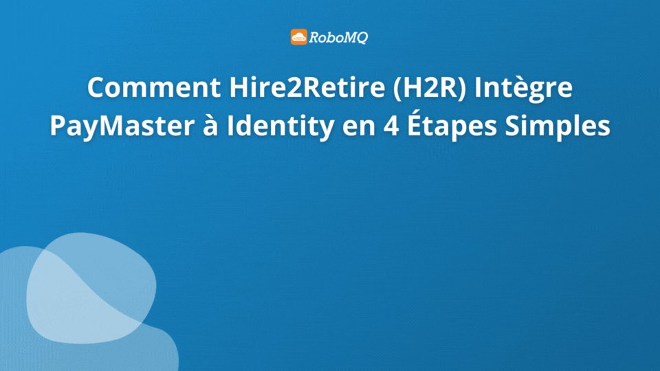 Comment Hire2Retire intègre PayMaster à AD, Entra ID, Google Workspace et Okta Directory en 4 étapes simples !