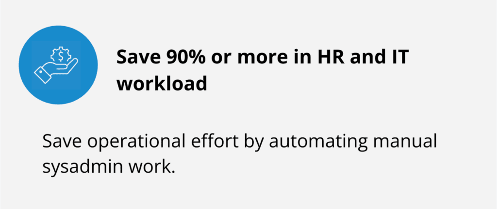 Save HR and IT workload