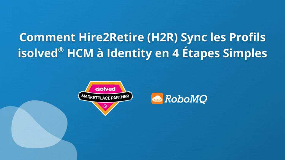 Comment Hire2Retire intègre isolved à AD, Entra ID, Google Workspace et Okta Directory en 4 étapes simples !
