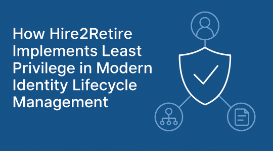 How Hire2Retire Automates Least Privilege with RBAC, ABAC, and AI-Driven Entitlements